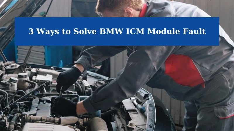 bmw-icm-module-fault