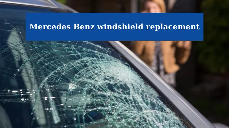 mercedes-benz-windshield-replacement